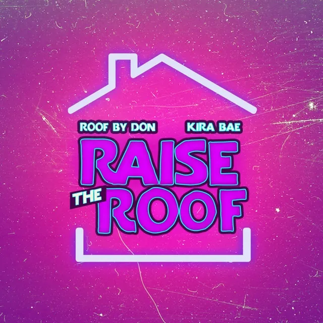 Raise The Roof