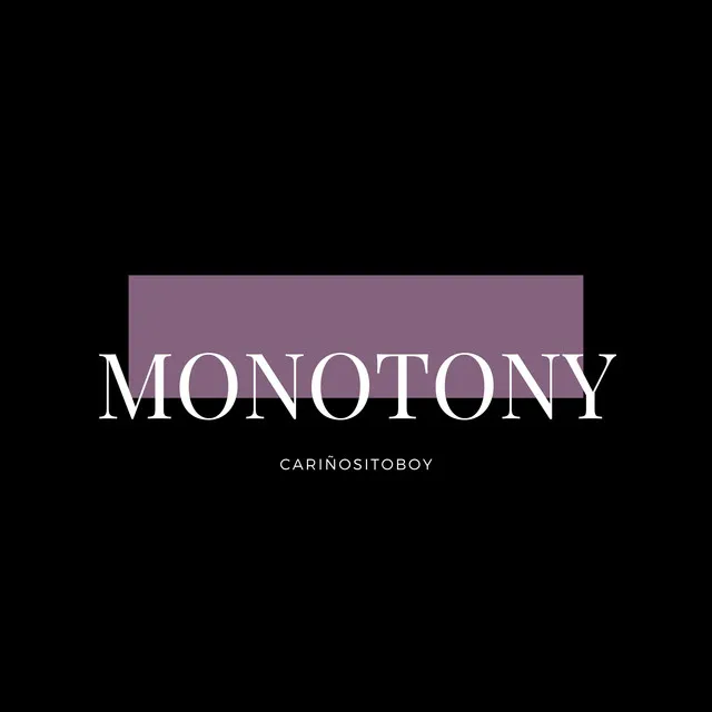 Monotony