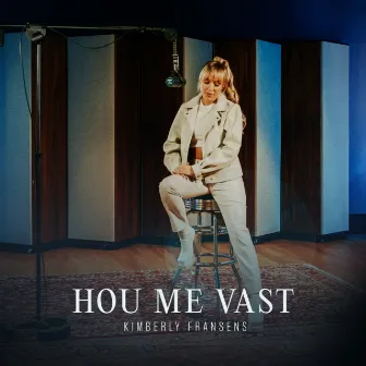 Hou Me Vast by Kimberly Fransens