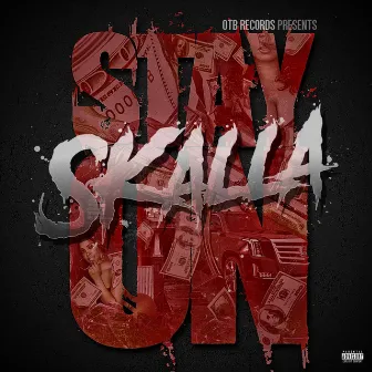 Stay On by Skalla