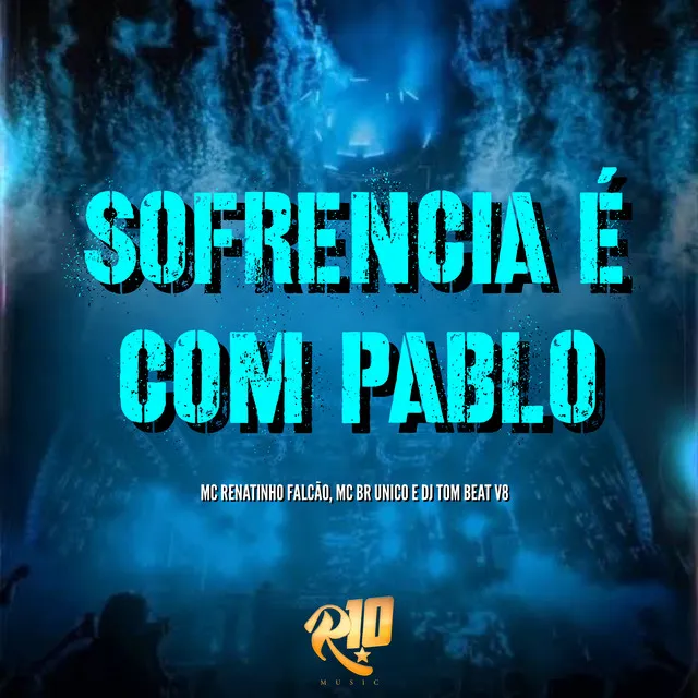 Sofrencia É Com Pablo