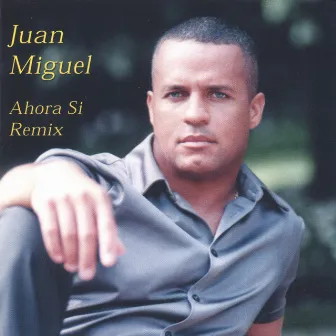 Ahora Si by Juan Miguel