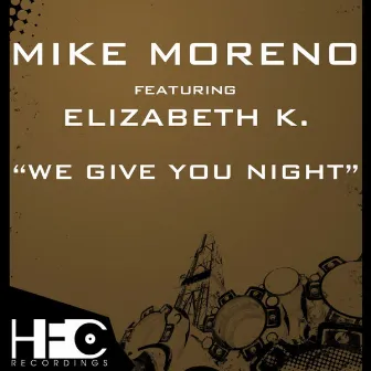 We Give Your Night by Mike Moreno