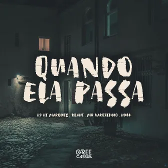 Quando Ela Passa by Mc Varejinho