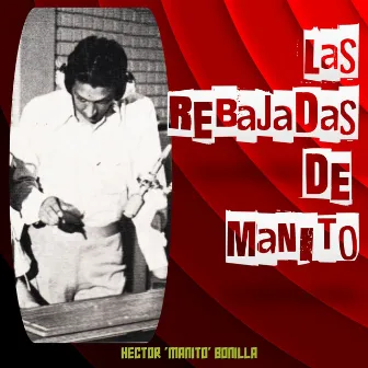 Las Rebajadas de Manito by Hector Manito Bonilla