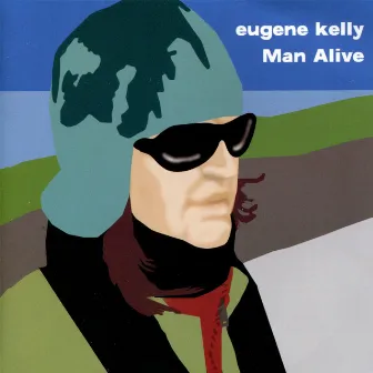 Man Alive by Eugene Kelly