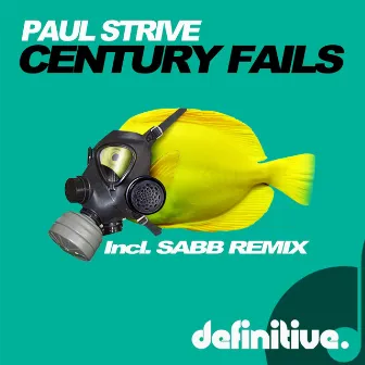 Century Fails by Paul Strive