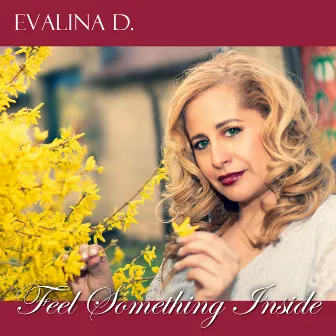 Feel Something Inside by Evalina D.