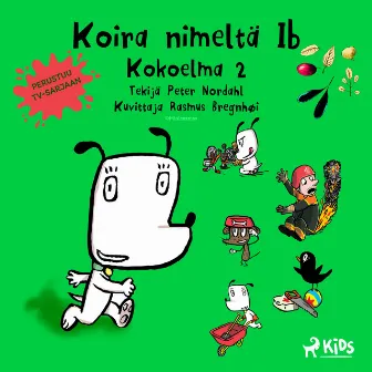 Koira nimeltä Ib - Kokoelma 2 by Peter Nordahl