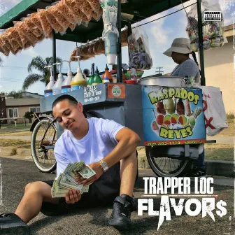 Flavors by Trapper Loc