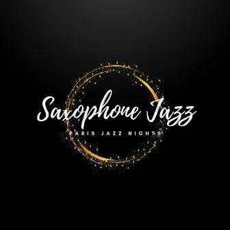 Paris Jazz Nights by Saxophone Jazz