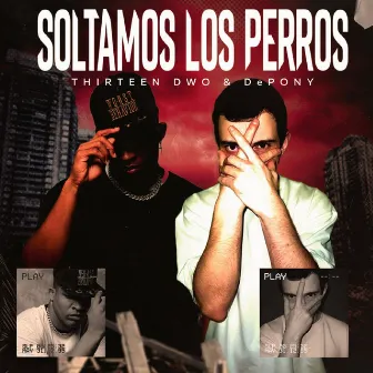 Soltamos Los Perros by DePONY