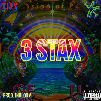 3 Stax by TJay