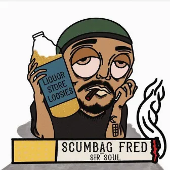 Liquor Store Loosies by Scumbag Fred