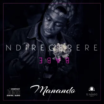 Ndiregerere Babe by Manando