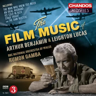 The Film Music of Arthur Benjamin & Leighton Lucas by Cor Caerdydd