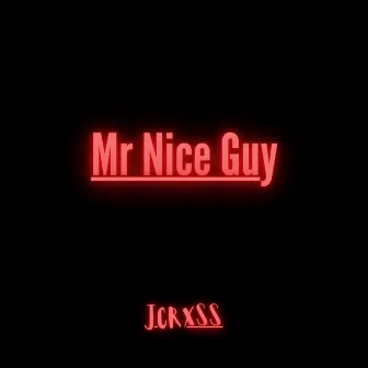 Mr Nice Guy by J.L.C