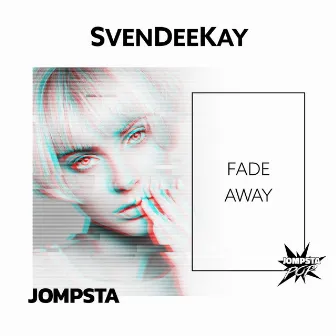 Fade Away by SvenDeeKay