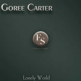 Lonely World by Goree Carter