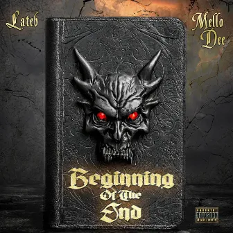 Beginning Of The End by Mello Dee