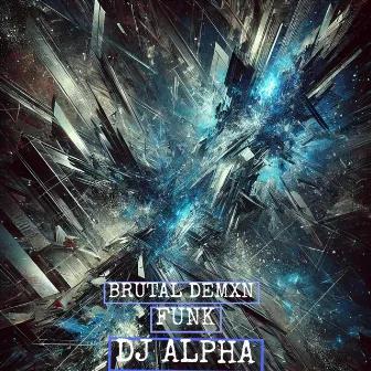 BRUTAL DEMXN FUNK by DJ Alpha