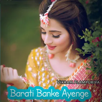 Barati Banke Ayenge by Vikram Alampuriya