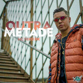 Outra Metade by Mc Deko DK