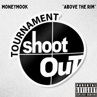 Above The Rim by MoneyMook