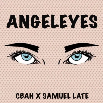 ANGELEYES by CBAH