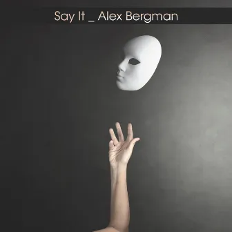 Say It by Alex Bergman