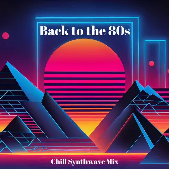 Back to the 80s: Chill Synthwave Mix by Disco Dj Dance