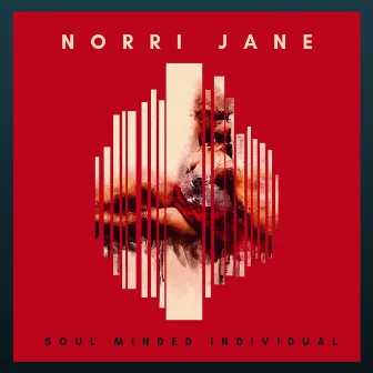 Soul Minded Individual by Norri Jane