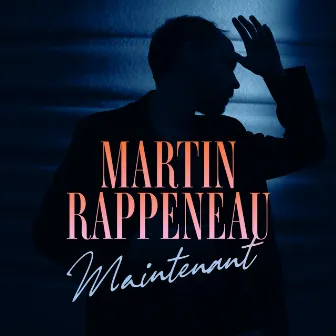 Maintenant by Martin Rappeneau