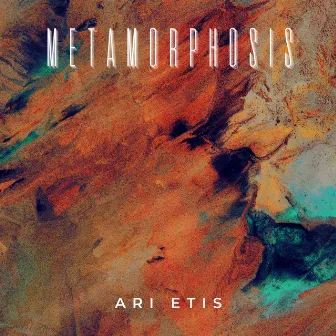 Metamorphosis by Ari Etis