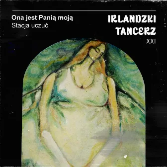 Ona jest Panią moją by Irlandzki tancerz XXI