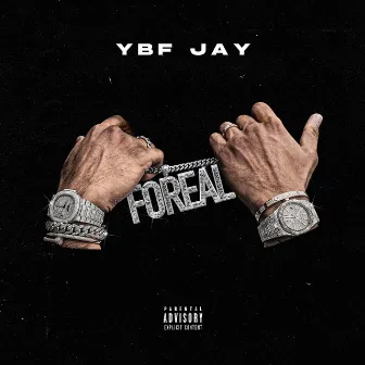 Foreal by YBF Jay