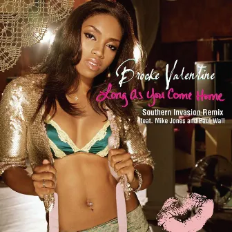 Long As You Come Home (Southern Invasion Remix) by Brooke Valentine