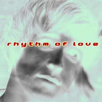 Rhythm of Love by Vicious Creeps