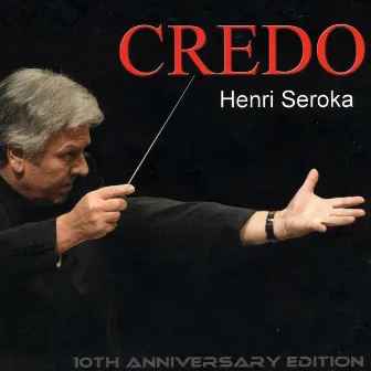 Henri Seroka: Credo, 10th Anniversary Edition by Laurence van Bellingen