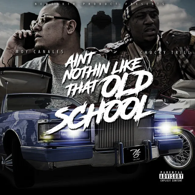 Ain't Nothin Like that Old School (feat. Chucky Trill)