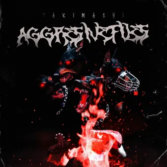 AGGRESIVEFILES by TAKIMASHI