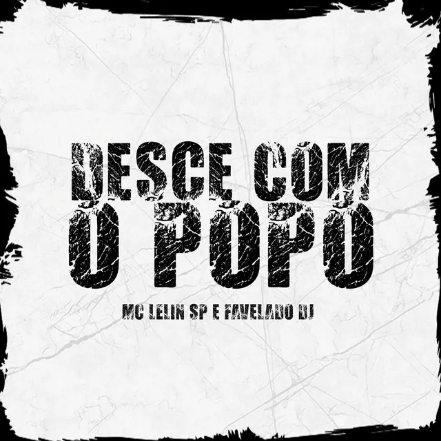 Desçe Com o Popo