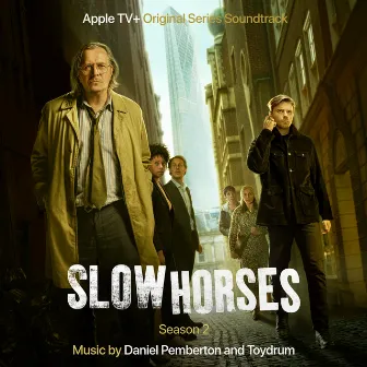 Slow Horses: Season 2 (Apple TV+ Original Series Soundtrack) by Toydrum