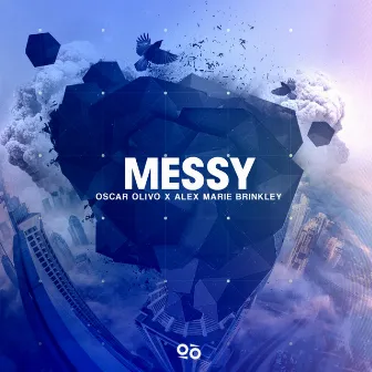 Messy by Oscar Olivo