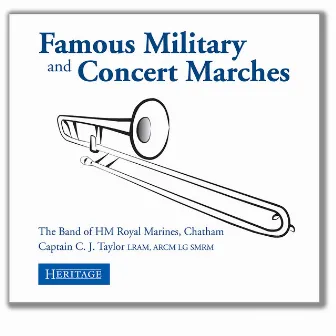 Famous Military and Concert Marches by The Band of HM Royal Marines, Chatham