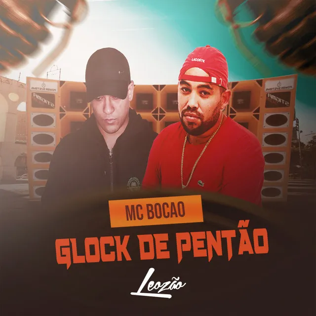 Mc Bocão - Glock de pentão (Dj Leozão)