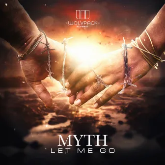 LET ME GO by MYTH