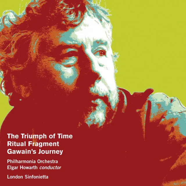 Birtwistle: The Triumph of Time, Ritual Fragment & Gawain's Journey