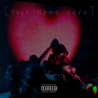 (Your Name Here) by LIL YHWH