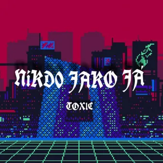 Nikdo jako já by TOXIC